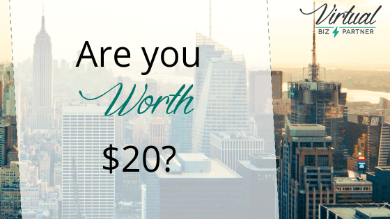 Are You Worth $20?