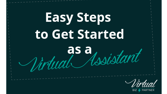 Easy Steps to Get Started as a Virtual Assistant