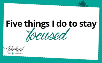 5 Things I do to stay focused