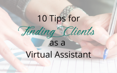 10 Tips for Finding Clients as a Virtual Assistant